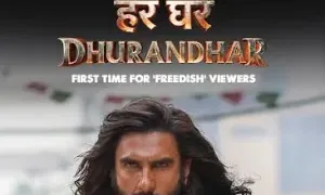 ‘हर घर धुरंधर’ 25 अक्टूबर को, फ्रीडिश पर होगा प्रीमियर
